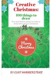 Creative Christmas: 100 Things to Draw