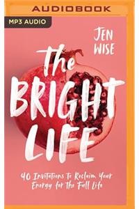 The Bright Life