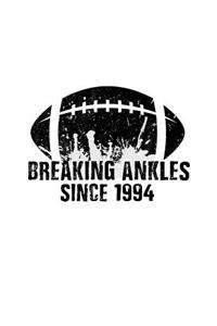 Breaking Ankles Since 1994