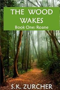 The Wood Wakes