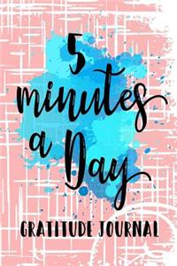5 Minutes a Day Gratitude Journal