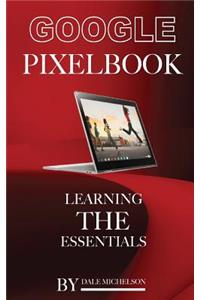 Google Pixel Book: Learning the Essentials