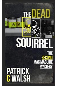 The Dead Squirrel