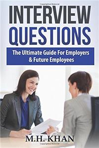 Interview Questions: A Comprehensive Guide for Interviewers and Interviewees