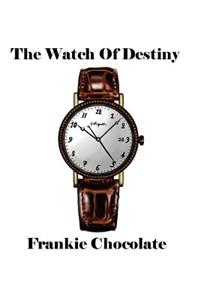 The Watch of Destiny