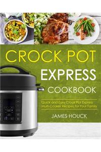 Crock Pot Express Cookbook