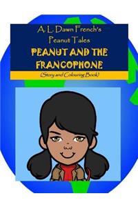 Peanut and the Francophone: Story and Colouring Book
