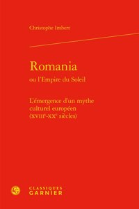 Romania Ou l'Empire Du Soleil