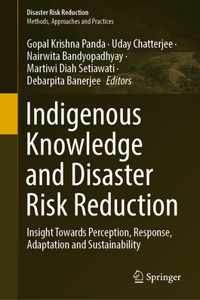 Indigenous Knowledge and Disaster Risk Reduction