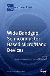 Wide Bandgap Semiconductor Based Micro/Nano Devices
