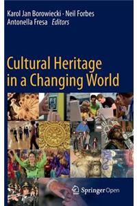 Cultural Heritage in a Changing World