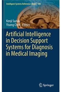 Artificial Intelligence in Decision Support Systems for Diagnosis in Medical Imaging