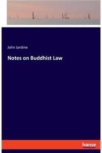 Notes on Buddhist Law