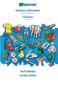 BABADADA, Euskara artikuluekin - Türkmen, irudi hiztegia - suratly sözlük: Basque with articles - Turkmen, visual dictionary