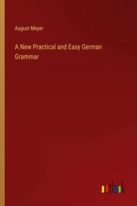New Practical and Easy German Grammar