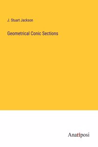 Geometrical Conic Sections