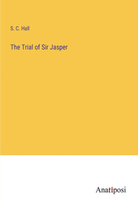 Trial of Sir Jasper