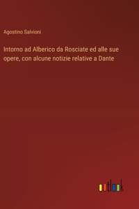 Intorno ad Alberico da Rosciate ed alle sue opere, con alcune notizie relative a Dante