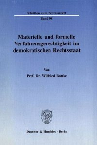 Materielle Und Formelle Verfahrensgerechtigkeit Im Demokratischen Rechtsstaat