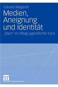 Medien, Aneignung Und Identität
