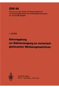 Bahnregelung zur Bahnerzeugung an numerisch gesteuerten Werkzeugmaschinen