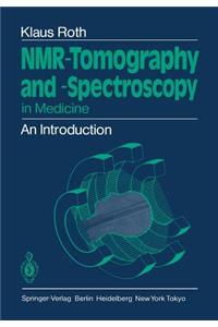 Nmr-Tomography and -Spectroscopy in Medicine