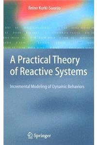 Practical Theory of Reactive Systems