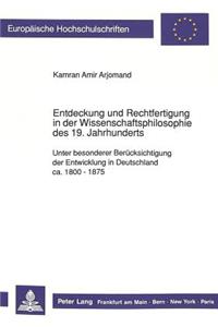 Entdeckung Und Rechtfertigung in Der Wissenschaftsphilosophie Des 19. Jahrhunderts