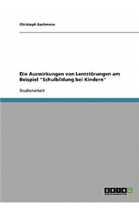 Auswirkungen von Lernstörungen am Beispiel 