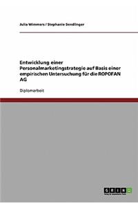 Entwicklung Einer Personalmarketingstrategie Für Die Ropofan AG