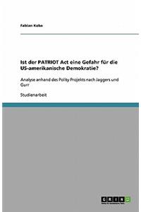 Ist der PATRIOT Act eine Gefahr für die US-amerikanische Demokratie?