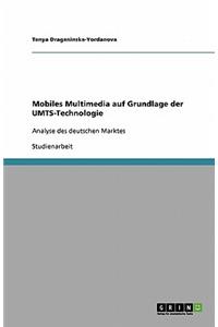 Mobiles Multimedia auf Grundlage der UMTS-Technologie