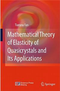 Mathematical Theory of Elasticity of Quasicrystals and Its Applications