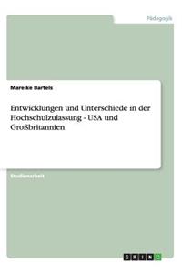 Entwicklungen und Unterschiede in der Hochschulzulassung - USA und Großbritannien