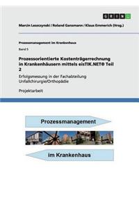 Prozessorientierte Kostenträgerrechnung in Krankenhäusern mittels eisTIK.NET(R) Teil 2