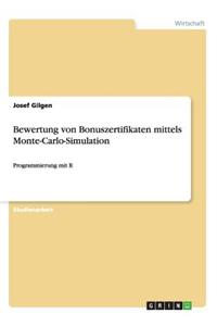 Bewertung von Bonuszertifikaten mittels Monte-Carlo-Simulation