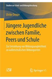 Jüngere Jugendliche Zwischen Familie, Peers Und Schule