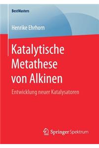 Katalytische Metathese Von Alkinen
