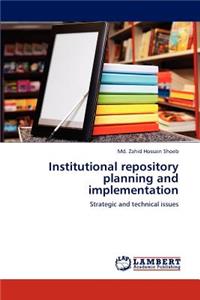 Institutional Repository Planning and Implementation
