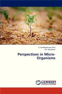 Perspectives in Micro-Organisms