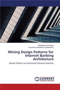 Mining Design Patterns for Internet Banking Architecture
