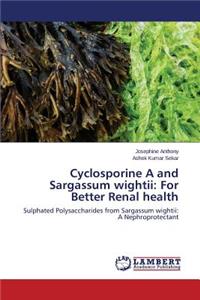 Cyclosporine A and Sargassum Wightii