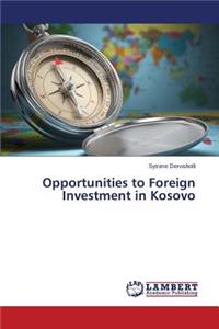 Opportunities to Foreign Investment in Kosovo