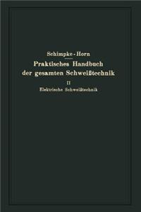 Praktisches Handbuch der gesamten Schweißtechnik
