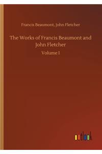 Works of Francis Beaumont and John Fletcher