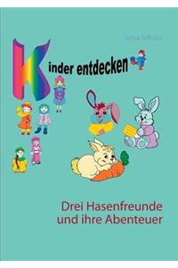 Drei Hasenfreunde und ihre Abenteuer