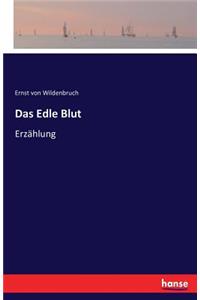 Edle Blut: Erzählung