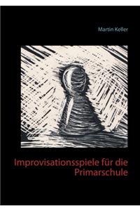 Improvisationsspiele für die Primarschule