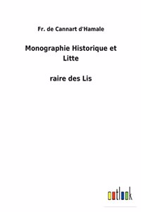 Monographie Historique et Littéraire des Lis