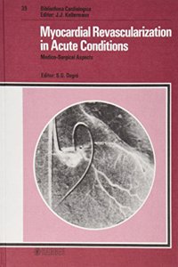 Myocardial Revascularization in Acute Conditions: Medico-Surgical Aspects (Bibliotheca Cardiologica)